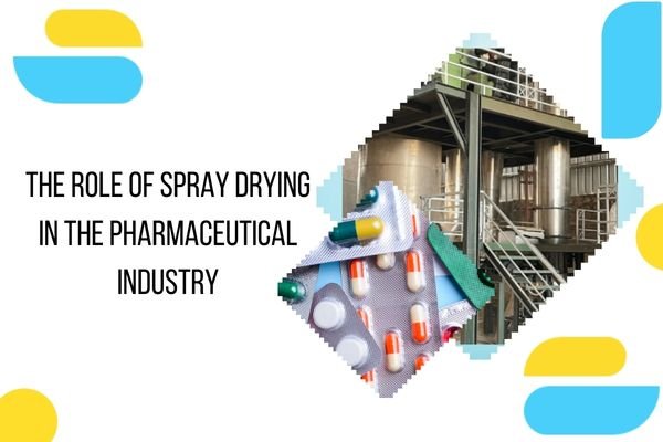 Spray Drying in the Pharmaceutical Industry
